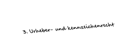 3. Urheber- und kennzeichenrecht